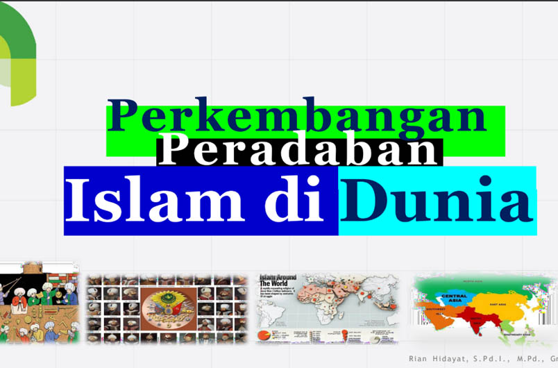 PERKEMBANGAN ISLAM DI DUNIA